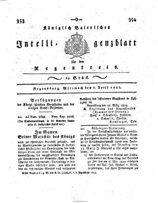 Königlich-baierisches Intelligenzblatt für den Regen-Kreis (Königlich bayerisches Intelligenzblatt für die Oberpfalz und von Regensburg) Mittwoch 2. April 1823