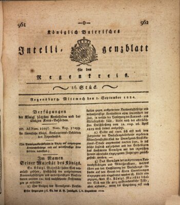 Königlich-baierisches Intelligenzblatt für den Regen-Kreis (Königlich bayerisches Intelligenzblatt für die Oberpfalz und von Regensburg) Mittwoch 1. September 1824