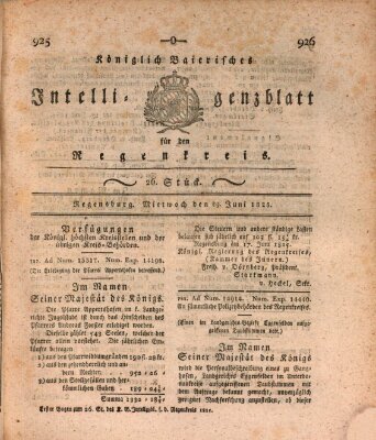 Königlich-baierisches Intelligenzblatt für den Regen-Kreis (Königlich bayerisches Intelligenzblatt für die Oberpfalz und von Regensburg) Mittwoch 29. Juni 1825