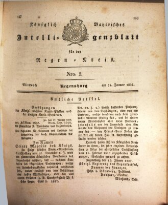 Königlich-baierisches Intelligenzblatt für den Regen-Kreis (Königlich bayerisches Intelligenzblatt für die Oberpfalz und von Regensburg) Mittwoch 31. Januar 1827