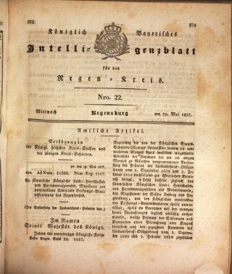 Königlich-baierisches Intelligenzblatt für den Regen-Kreis (Königlich bayerisches Intelligenzblatt für die Oberpfalz und von Regensburg) Mittwoch 30. Mai 1827