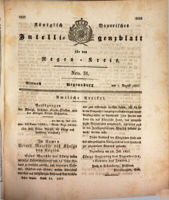 Königlich-baierisches Intelligenzblatt für den Regen-Kreis (Königlich bayerisches Intelligenzblatt für die Oberpfalz und von Regensburg) Mittwoch 1. August 1827