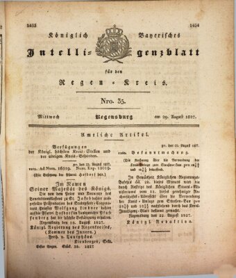 Königlich-baierisches Intelligenzblatt für den Regen-Kreis (Königlich bayerisches Intelligenzblatt für die Oberpfalz und von Regensburg) Mittwoch 29. August 1827