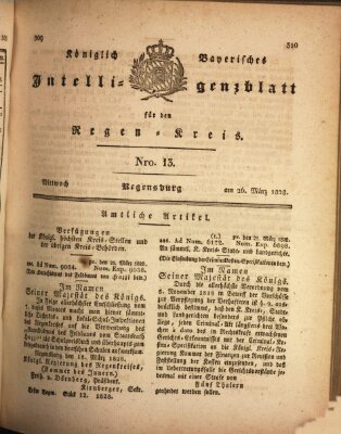 Königlich-baierisches Intelligenzblatt für den Regen-Kreis (Königlich bayerisches Intelligenzblatt für die Oberpfalz und von Regensburg) Mittwoch 26. März 1828