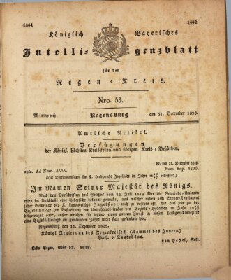 Königlich-baierisches Intelligenzblatt für den Regen-Kreis (Königlich bayerisches Intelligenzblatt für die Oberpfalz und von Regensburg) Mittwoch 31. Dezember 1828