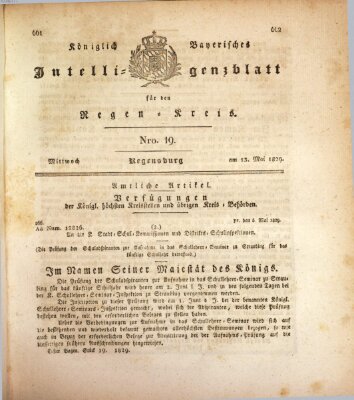 Königlich-baierisches Intelligenzblatt für den Regen-Kreis (Königlich bayerisches Intelligenzblatt für die Oberpfalz und von Regensburg) Mittwoch 13. Mai 1829