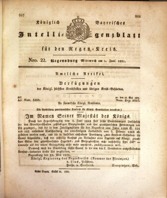 Königlich-baierisches Intelligenzblatt für den Regen-Kreis (Königlich bayerisches Intelligenzblatt für die Oberpfalz und von Regensburg) Mittwoch 1. Juni 1831