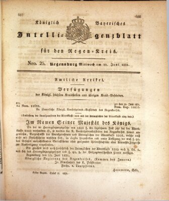 Königlich-baierisches Intelligenzblatt für den Regen-Kreis (Königlich bayerisches Intelligenzblatt für die Oberpfalz und von Regensburg) Mittwoch 22. Juni 1831