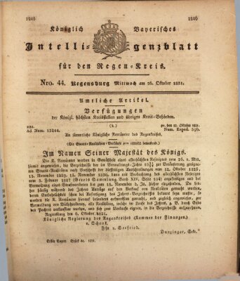 Königlich-baierisches Intelligenzblatt für den Regen-Kreis (Königlich bayerisches Intelligenzblatt für die Oberpfalz und von Regensburg) Mittwoch 26. Oktober 1831