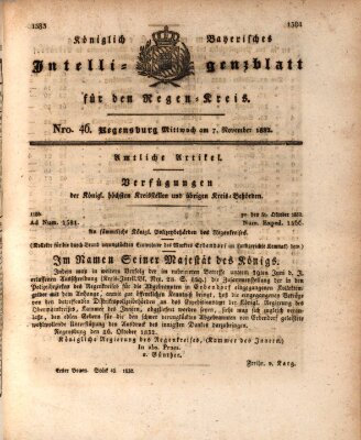 Königlich-baierisches Intelligenzblatt für den Regen-Kreis (Königlich bayerisches Intelligenzblatt für die Oberpfalz und von Regensburg) Mittwoch 7. November 1832