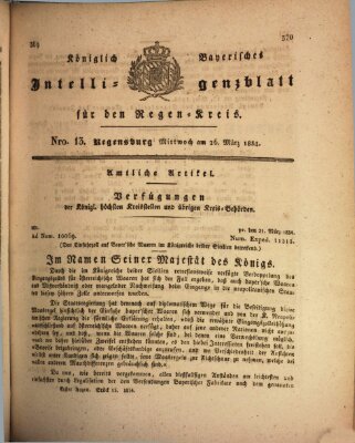 Königlich-baierisches Intelligenzblatt für den Regen-Kreis (Königlich bayerisches Intelligenzblatt für die Oberpfalz und von Regensburg) Mittwoch 26. März 1834