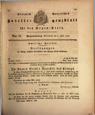 Königlich-baierisches Intelligenzblatt für den Regen-Kreis (Königlich bayerisches Intelligenzblatt für die Oberpfalz und von Regensburg) Mittwoch 4. Juni 1834