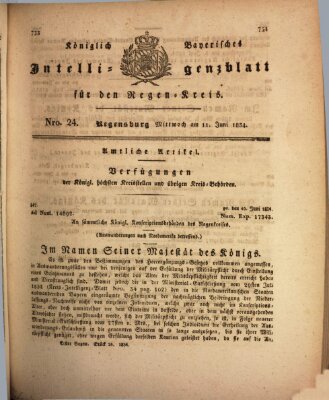 Königlich-baierisches Intelligenzblatt für den Regen-Kreis (Königlich bayerisches Intelligenzblatt für die Oberpfalz und von Regensburg) Mittwoch 11. Juni 1834