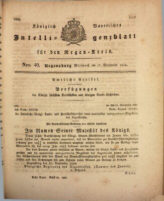 Königlich-baierisches Intelligenzblatt für den Regen-Kreis (Königlich bayerisches Intelligenzblatt für die Oberpfalz und von Regensburg) Mittwoch 17. September 1834