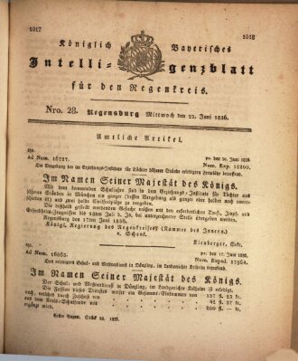 Königlich-baierisches Intelligenzblatt für den Regen-Kreis (Königlich bayerisches Intelligenzblatt für die Oberpfalz und von Regensburg) Mittwoch 22. Juni 1836