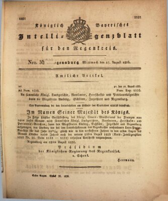 Königlich-baierisches Intelligenzblatt für den Regen-Kreis (Königlich bayerisches Intelligenzblatt für die Oberpfalz und von Regensburg) Mittwoch 17. August 1836