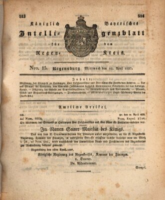 Königlich-baierisches Intelligenzblatt für den Regen-Kreis (Königlich bayerisches Intelligenzblatt für die Oberpfalz und von Regensburg) Mittwoch 12. April 1837