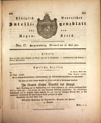 Königlich-baierisches Intelligenzblatt für den Regen-Kreis (Königlich bayerisches Intelligenzblatt für die Oberpfalz und von Regensburg) Mittwoch 26. April 1837