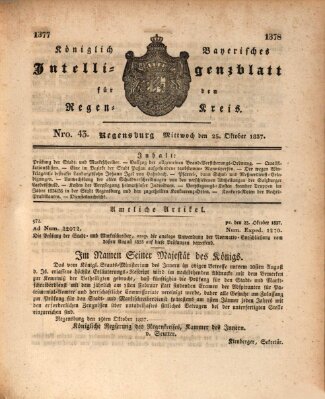 Königlich-baierisches Intelligenzblatt für den Regen-Kreis (Königlich bayerisches Intelligenzblatt für die Oberpfalz und von Regensburg) Mittwoch 25. Oktober 1837