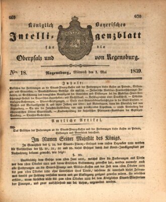 Königlich bayerisches Intelligenzblatt für die Oberpfalz und von Regensburg Mittwoch 1. Mai 1839