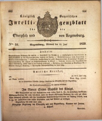 Königlich bayerisches Intelligenzblatt für die Oberpfalz und von Regensburg Mittwoch 12. Juni 1839