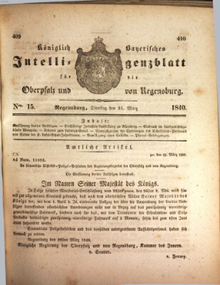 Königlich bayerisches Intelligenzblatt für die Oberpfalz und von Regensburg Dienstag 31. März 1840