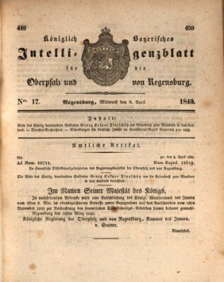 Königlich bayerisches Intelligenzblatt für die Oberpfalz und von Regensburg Mittwoch 8. April 1840