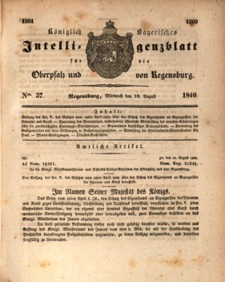 Königlich bayerisches Intelligenzblatt für die Oberpfalz und von Regensburg Mittwoch 19. August 1840