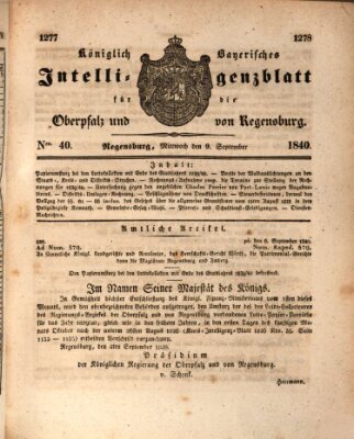 Königlich bayerisches Intelligenzblatt für die Oberpfalz und von Regensburg Mittwoch 9. September 1840