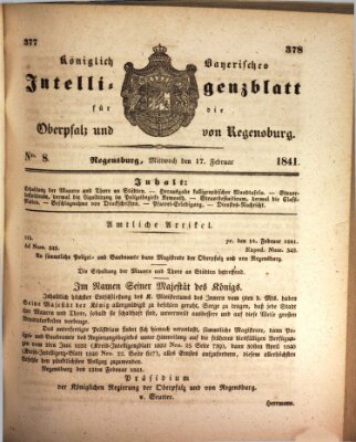 Königlich bayerisches Intelligenzblatt für die Oberpfalz und von Regensburg Mittwoch 17. Februar 1841