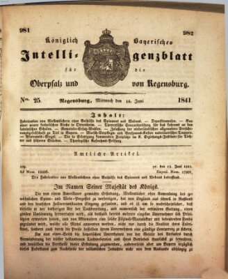 Königlich bayerisches Intelligenzblatt für die Oberpfalz und von Regensburg Mittwoch 16. Juni 1841