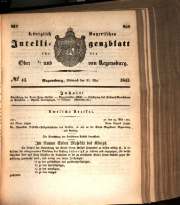 Königlich bayerisches Intelligenzblatt für die Oberpfalz und von Regensburg Mittwoch 31. Mai 1843