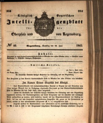 Königlich bayerisches Intelligenzblatt für die Oberpfalz und von Regensburg Samstag 10. Juni 1843