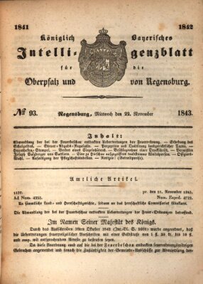 Königlich bayerisches Intelligenzblatt für die Oberpfalz und von Regensburg Mittwoch 22. November 1843