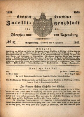 Königlich bayerisches Intelligenzblatt für die Oberpfalz und von Regensburg Mittwoch 6. Dezember 1843