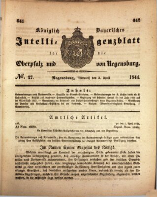 Königlich bayerisches Intelligenzblatt für die Oberpfalz und von Regensburg Mittwoch 3. April 1844