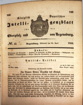 Königlich bayerisches Intelligenzblatt für die Oberpfalz und von Regensburg Mittwoch 24. April 1844