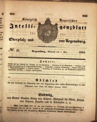 Königlich bayerisches Intelligenzblatt für die Oberpfalz und von Regensburg Mittwoch 1. Mai 1844