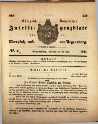 Königlich bayerisches Intelligenzblatt für die Oberpfalz und von Regensburg Mittwoch 22. Mai 1844