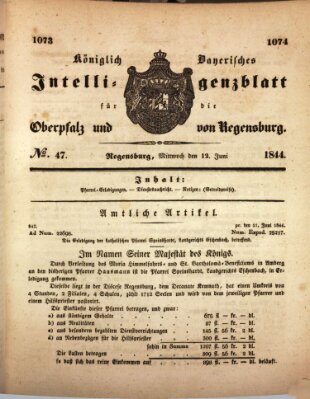 Königlich bayerisches Intelligenzblatt für die Oberpfalz und von Regensburg Mittwoch 12. Juni 1844