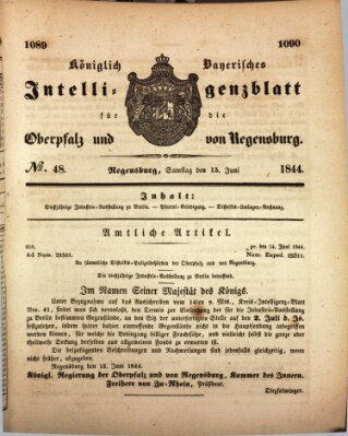 Königlich bayerisches Intelligenzblatt für die Oberpfalz und von Regensburg Samstag 15. Juni 1844