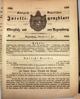 Königlich bayerisches Intelligenzblatt für die Oberpfalz und von Regensburg Mittwoch 3. Juli 1844