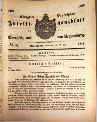 Königlich bayerisches Intelligenzblatt für die Oberpfalz und von Regensburg Mittwoch 17. Juli 1844