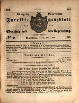 Königlich bayerisches Intelligenzblatt für die Oberpfalz und von Regensburg Samstag 5. April 1845