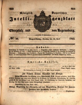 Königlich bayerisches Intelligenzblatt für die Oberpfalz und von Regensburg Samstag 12. April 1845