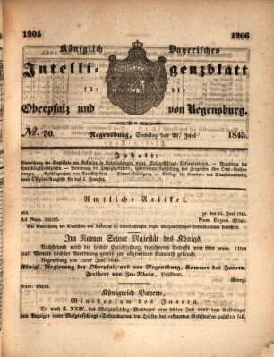 Königlich bayerisches Intelligenzblatt für die Oberpfalz und von Regensburg Samstag 21. Juni 1845