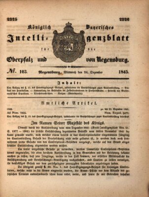 Königlich bayerisches Intelligenzblatt für die Oberpfalz und von Regensburg Mittwoch 24. Dezember 1845