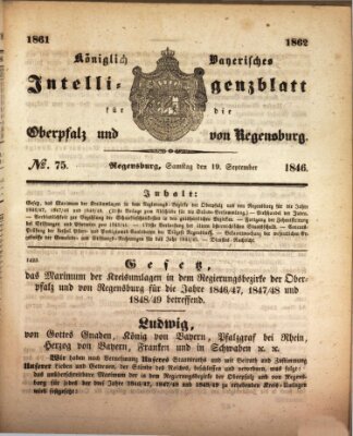 Königlich bayerisches Intelligenzblatt für die Oberpfalz und von Regensburg Samstag 19. September 1846