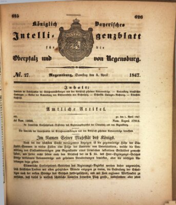 Königlich bayerisches Intelligenzblatt für die Oberpfalz und von Regensburg Samstag 3. April 1847