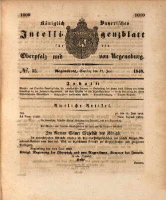 Königlich bayerisches Intelligenzblatt für die Oberpfalz und von Regensburg Samstag 17. Juni 1848